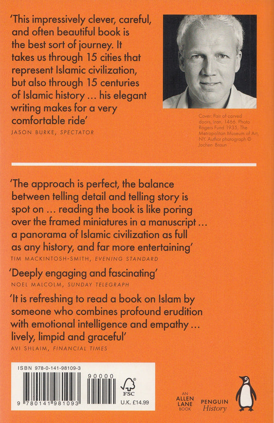 Islamic Empires : 15 cities that define a civilisation - By: Justin Marozzi