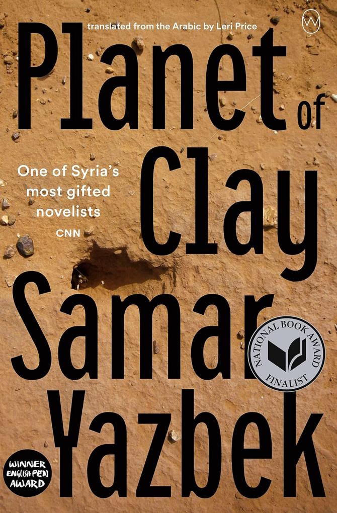 Planet of Clay - By: Samar Yazbek (Author), Leri Price (Translator)