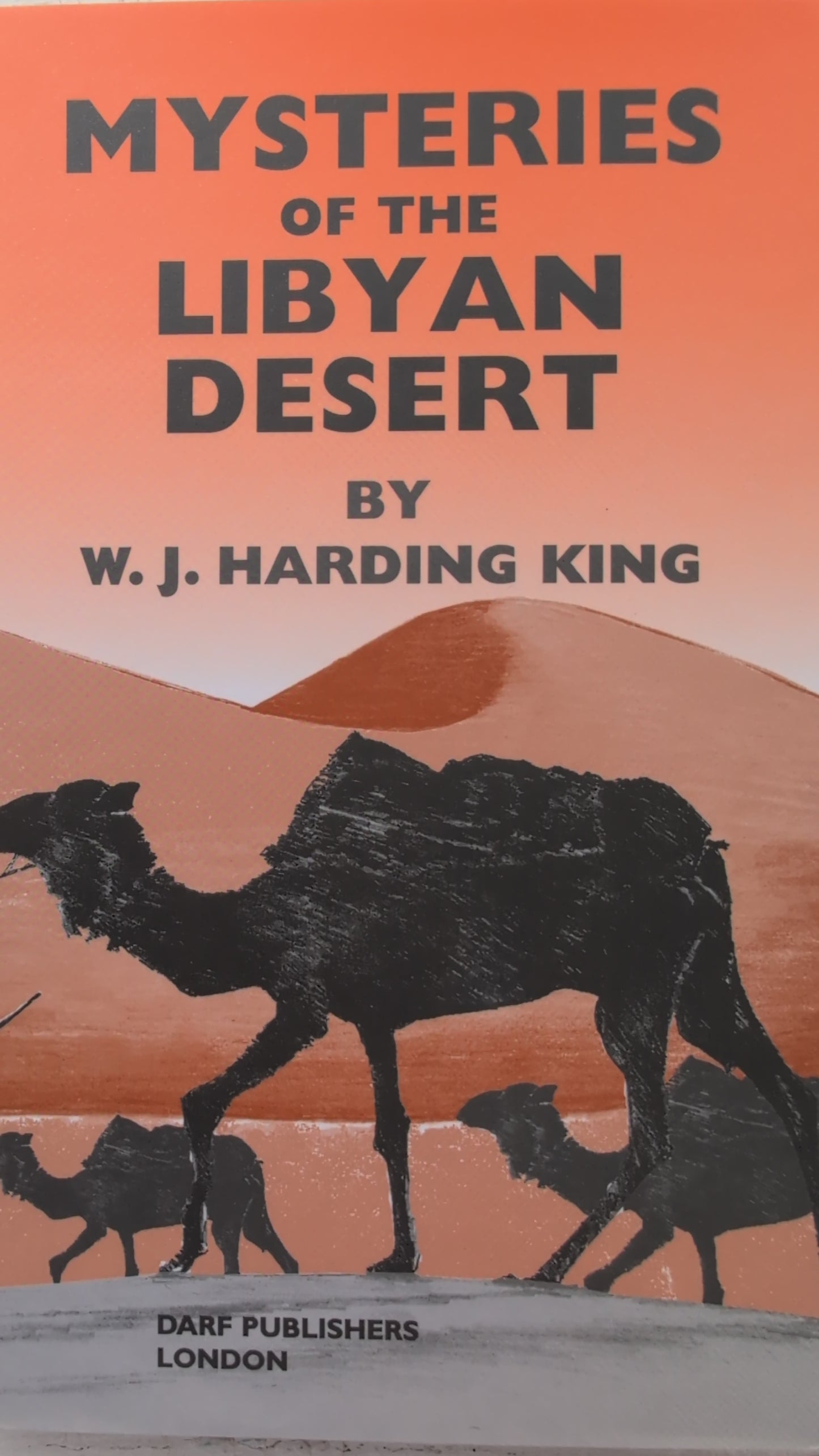Mysteries of the Libyan Desert by W.J. HARDING KING