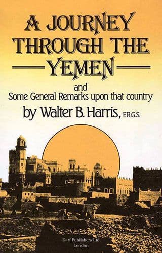 A Journey Through the Yemen by W.B. HARRIS
