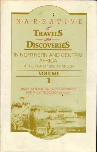 Narrative of Travels and Discoveries in Northern and Central Africa Vol. I by HUGH CLAPPERTON