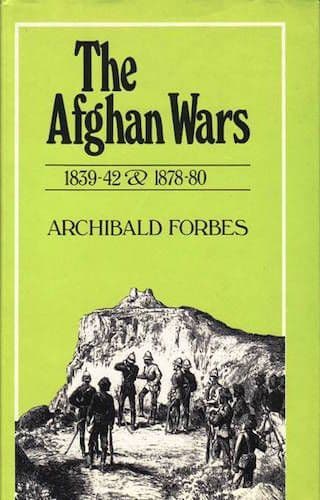 The Afghan Wars by ARCHIBALD FORBES