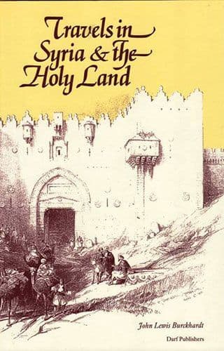 Travels in Syria and the Holy Land by JOHANN LUDWIG BURCKHARDT