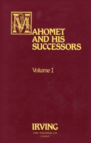 Mahomet and His Successors Vol. I by WASHINGTON IRVING