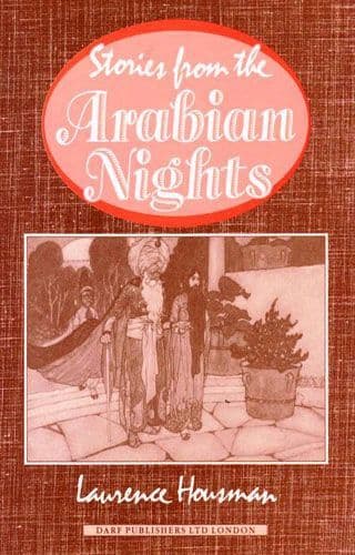 Stories From the Arabian Nights by LAURENCE HOUSMAN