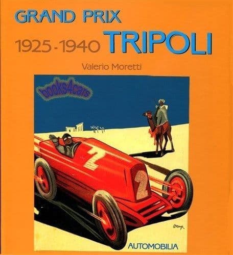 Grand Prix Tripoli, 1925-1940 by Valerio Moretti