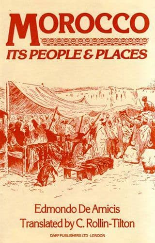 Morocco: Its People and Places by EDMONDO DE AMICIS