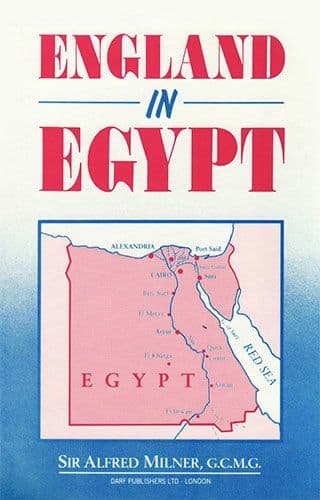 England in Egypt by SIR ALFRED MILNER