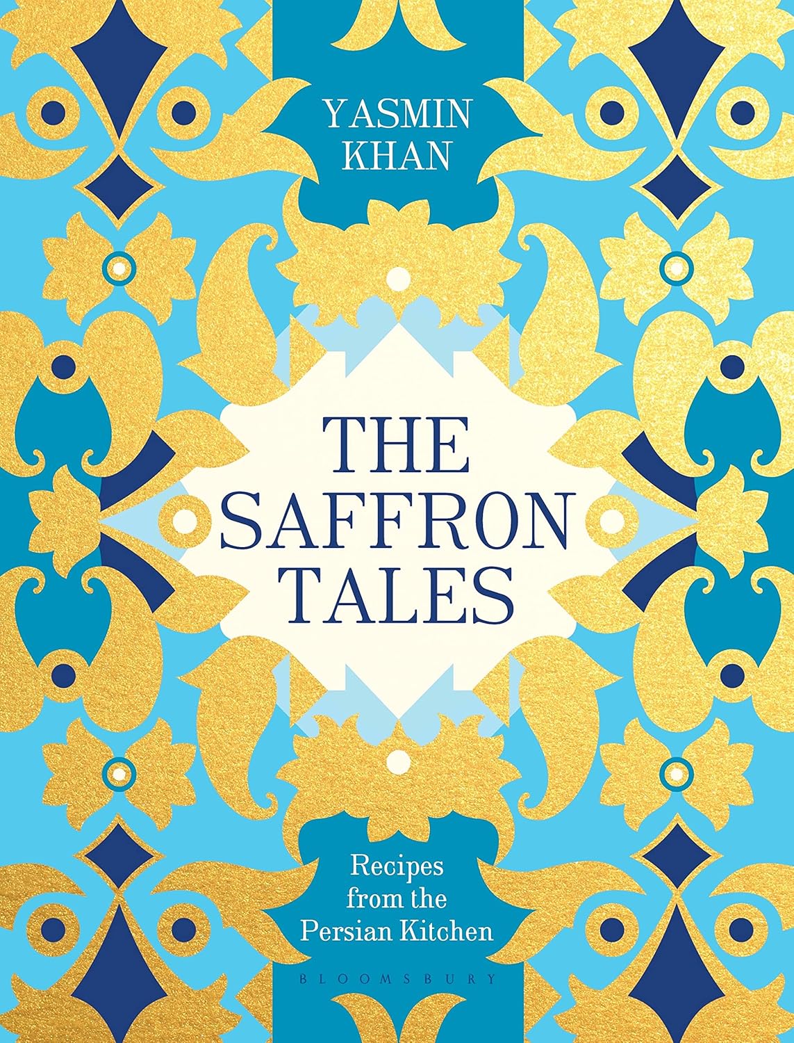 The Saffron Tales: Recipes from the Persian Kitchen – by Yasmin Khan