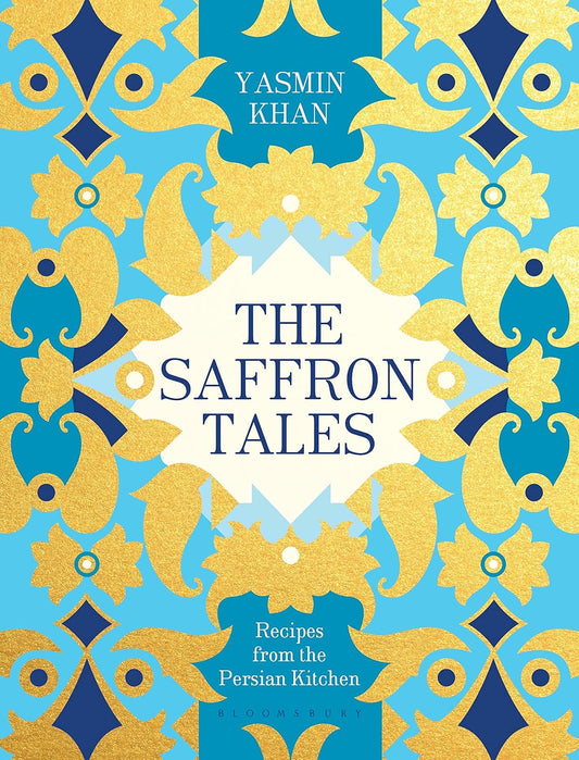 The Saffron Tales: Recipes from the Persian Kitchen – by Yasmin Khan