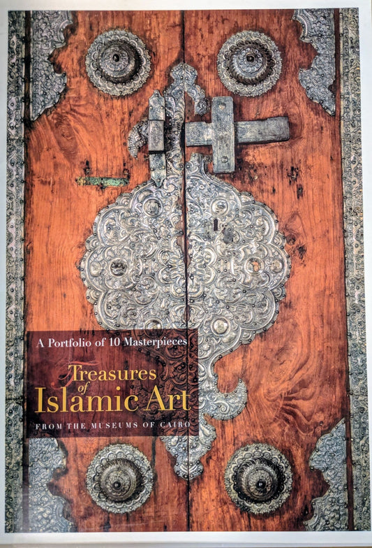 Treasures of Islamic Art: A Portfolio of 10 Masterpieces