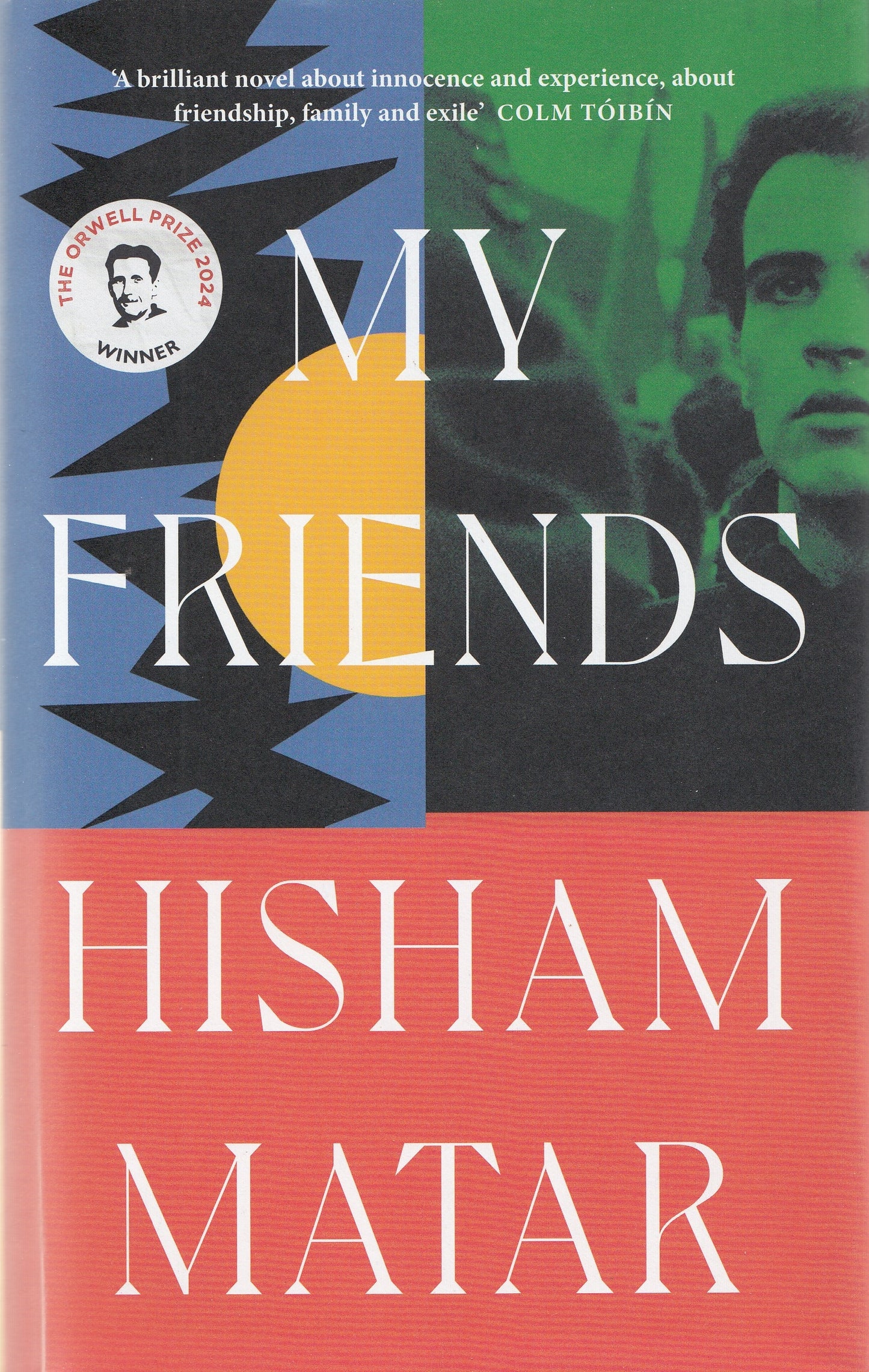 My Friends By: Hisham Matar