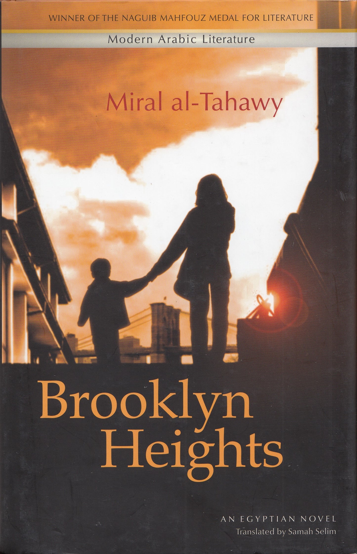 Brooklyn Heights : An Egyptian Novel By. Miral al-Tahawy