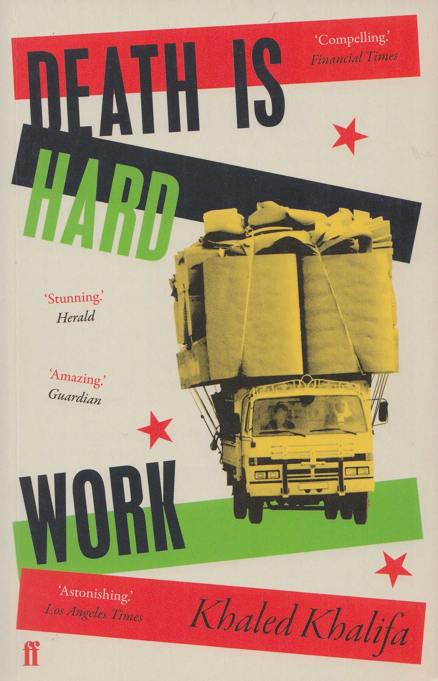 Death Is Hard Work By. Khaled Khalifa