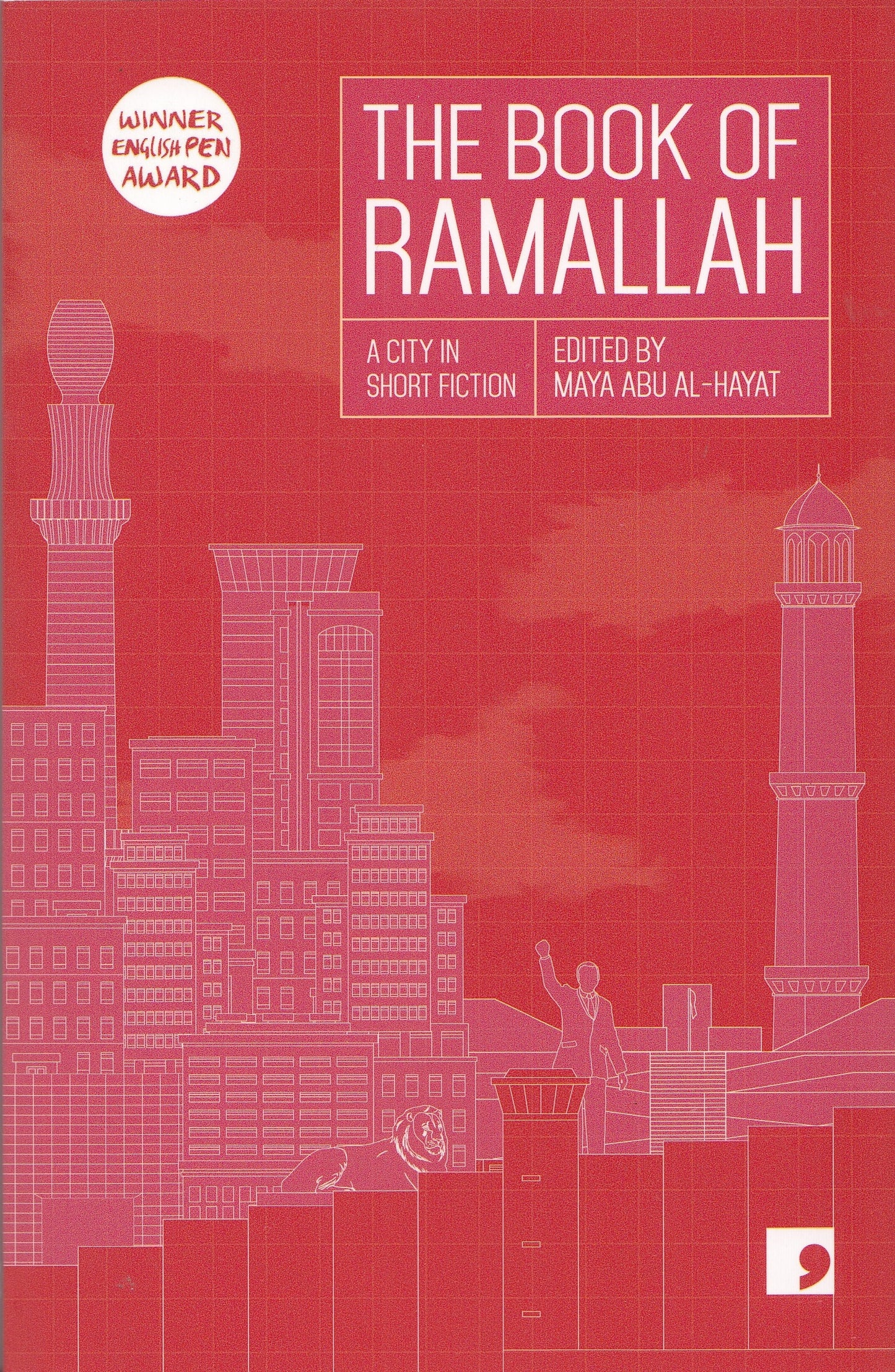 The Book of Ramallah : A City In Short Fiction - Edited By. Maya Abu Al -Hayat