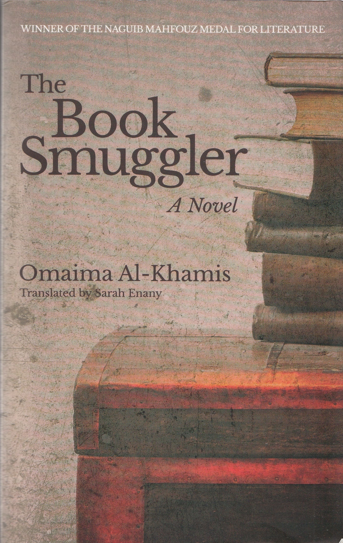 The Book Smuggler - Omaima Al-Khamis (Author) - Sarah Enany (Translator)
