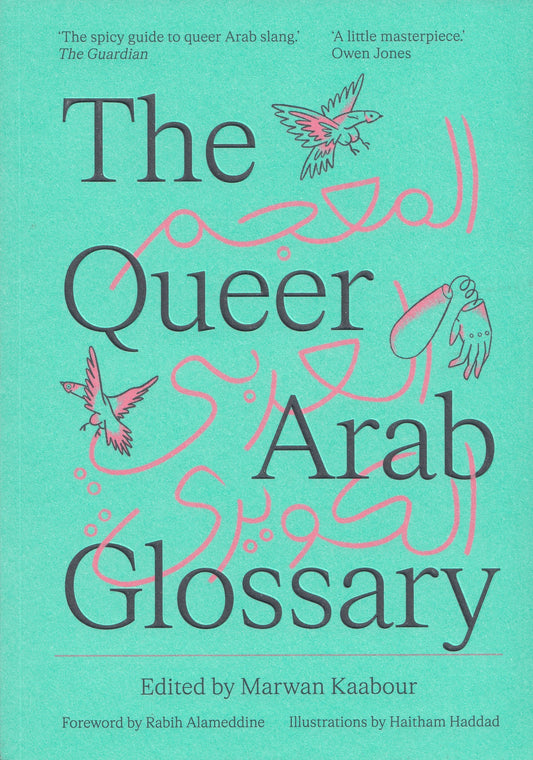 The Queer Arab Glossary - Edited by: Marwan Kaabour
