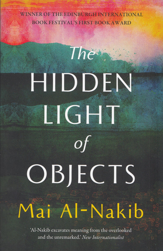 The Hidden Light of Objects - By: Mai Al-Nakib