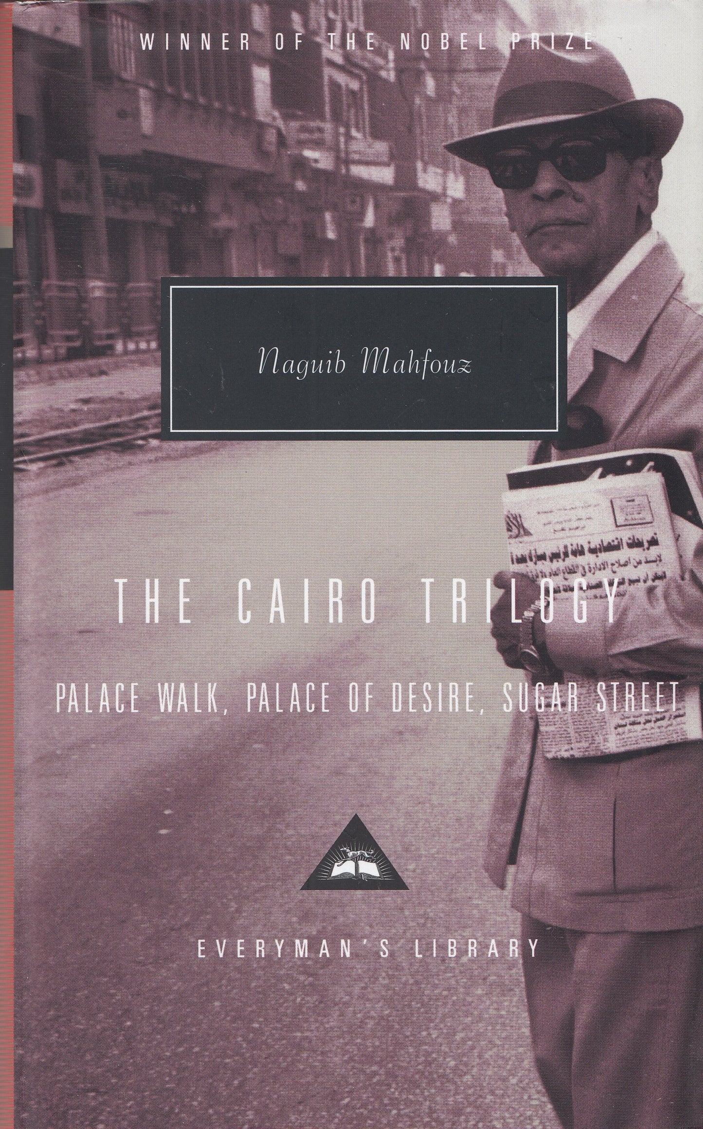 The Cairo Trilogy : Palace Walk, Palace of Desire, Sugar Street - By: Naguib Mahfouz