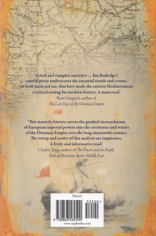 Sea of Troubles : The European Conquest of the Islamic Mediterranean and the Origins of the First World War - By: Ian Rutledge