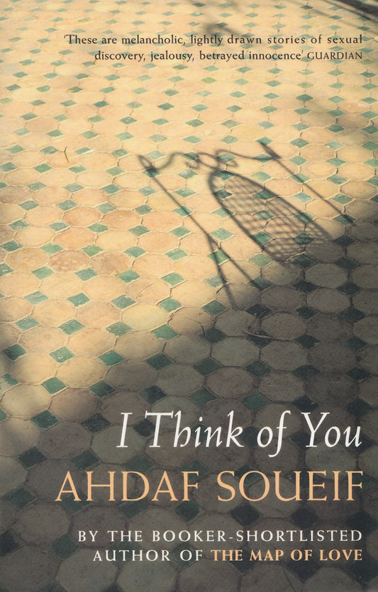 I Think of You - By: Ahdaf Soueif