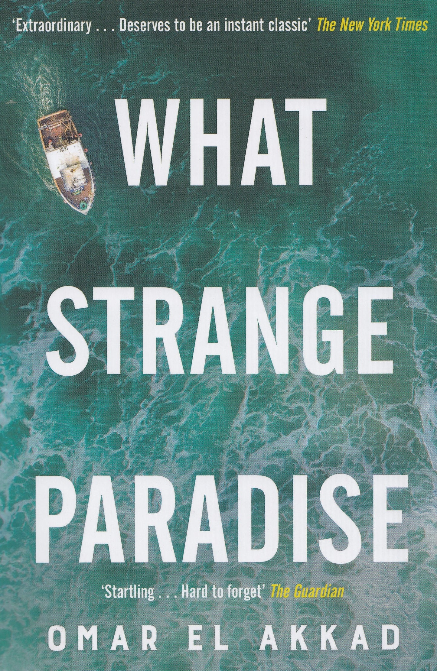 What Strange Paradise - By: Omar El Akkad