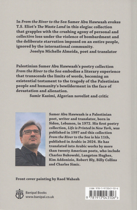 From The River To The Sea : and other poems - By: Samer Abu Hawwash - Translated by: Robin Moger