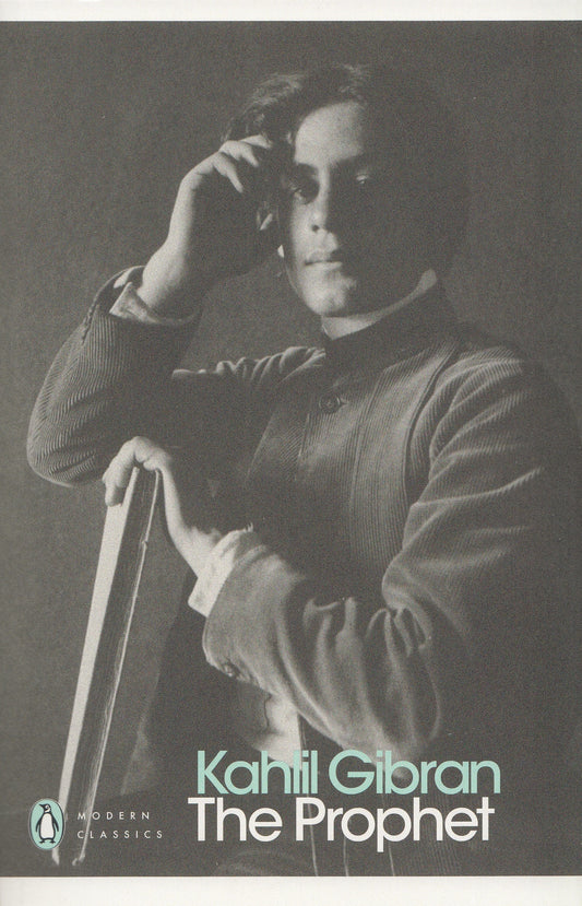 The Prophet - By: Kahlil Gibran