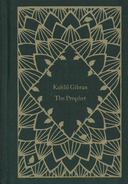 The Prophet - By: Kahlil Gibran