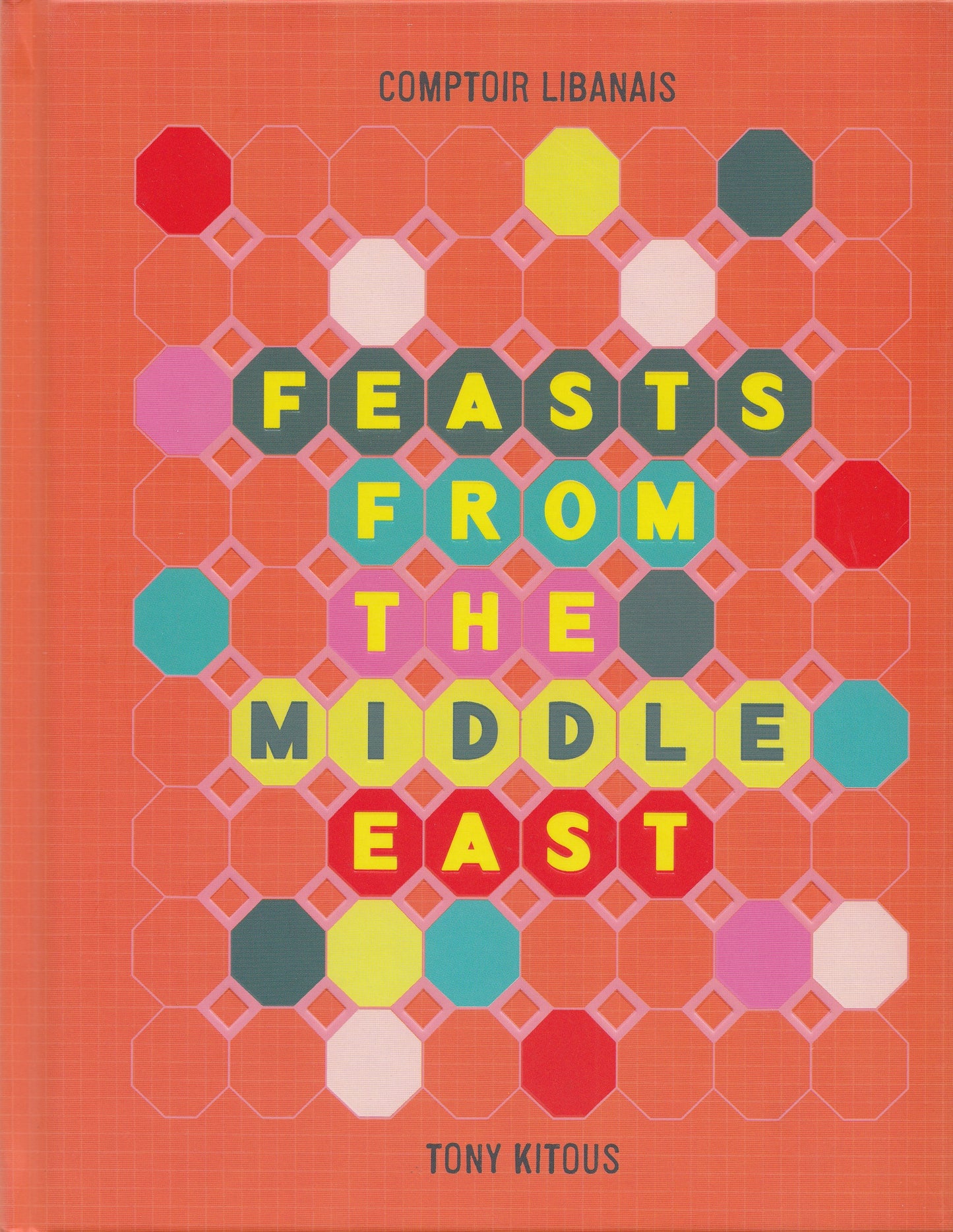 Feasts From the Middle East - By: Tony Kitous