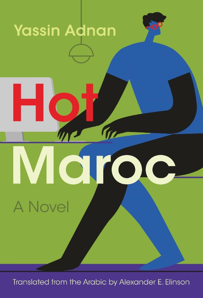Hot Maroc – By: Yassin Adnan (author) - Alexander E. Elinson (trans)