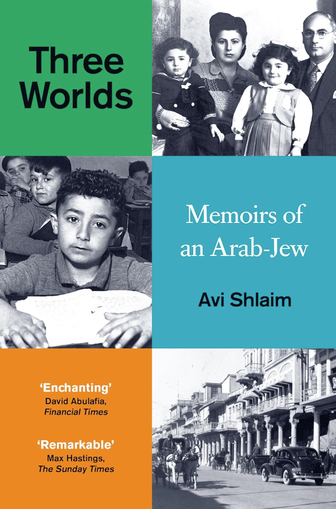 Three Worlds : Memoirs of an Arab-Jew - By: Avi Shlaim