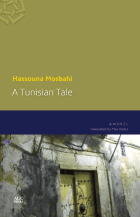 A TUNISIAN TALE BY. Hassouna Mosbahi  TRANS. Max Weiss