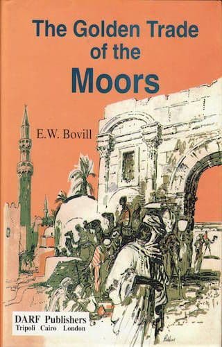 The Golden Trade of the Moors by E W Bovill