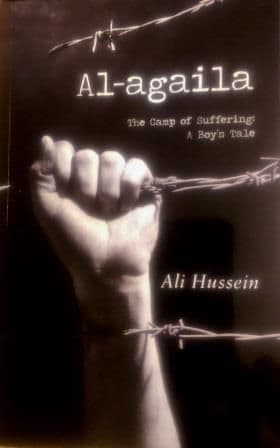 Al-agaila    The Camp of suffering: A Boy's Tale        By: Ali Hussein