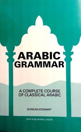 Arabic Grammar: A Complete Course of Classical Arabic