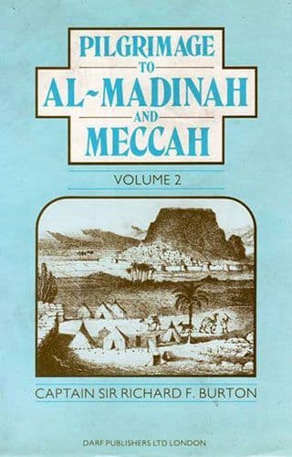 Pilgrimage to Al-Madinah and Meccah Vol. II by RICHARD BURTON