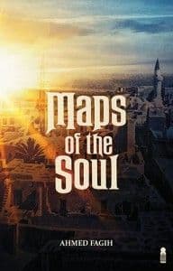Maps of the Soul by AHMED FAGIH