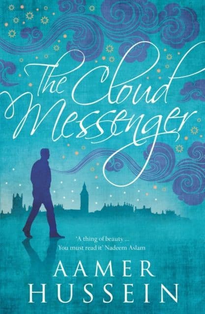 The cloud messenger by.  Aamer Hussein