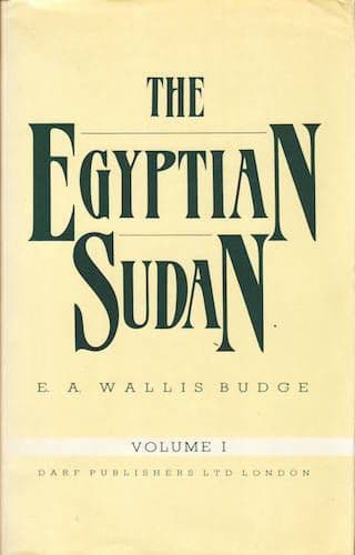 The Egyptian Sudan Vol I by E. A. WALLIS BUDGE