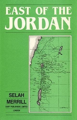 East of the Jordan by SELAH MERRILL