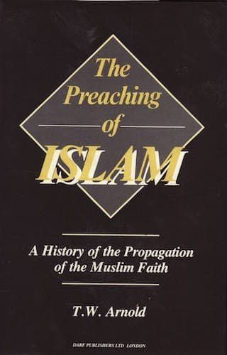 The Preaching of Islam by T.W. ARNOLD