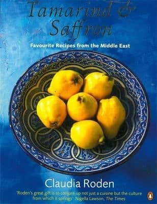 Tamarind & Saffron: Favourite Recipes from the Middle East By.  Claudia Roden