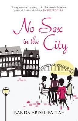 No Sex in the City By. Randa Abdel-Fattah