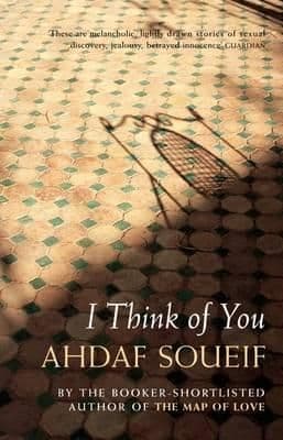 I Think of You By.  Ahdaf Soueif