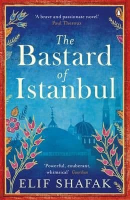 Bastard Of Istanbul By. Elif Shafak