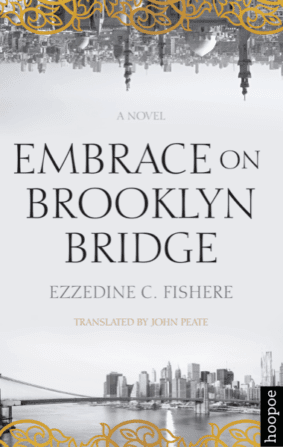 EMBRACE ON BROOKLYN BRIDGE BY. Ezzedine C. Fishere  TRANS. John Peate