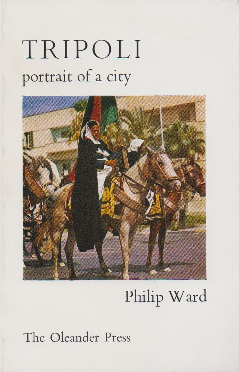 Tripoli: Portrait of a City by Philip Ward