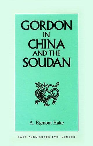 GORDON IN CHINA AND THE SOUDAN