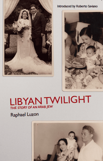 Libyan Twilight: The Story of An Arab Jew. By: Raphael Luzon